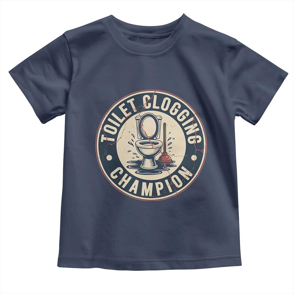 Funny Toilet Clogging Champion Badge Meme Toddler T Shirt for Poop Legends Gut Bomb Gladiators - Wonder Print Shop