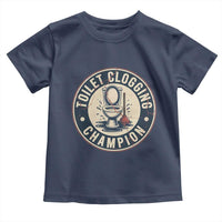Funny Toilet Clogging Champion Badge Meme Toddler T Shirt for Poop Legends Gut Bomb Gladiators - Wonder Print Shop