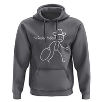 No Rodeo Today Sad Cowboy Stick Figure Meme Hoodie Funny Yeehaw Depression - Wonder Print Shop