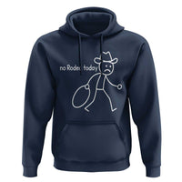 No Rodeo Today Sad Cowboy Stick Figure Meme Hoodie Funny Yeehaw Depression - Wonder Print Shop