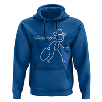 No Rodeo Today Sad Cowboy Stick Figure Meme Hoodie Funny Yeehaw Depression - Wonder Print Shop