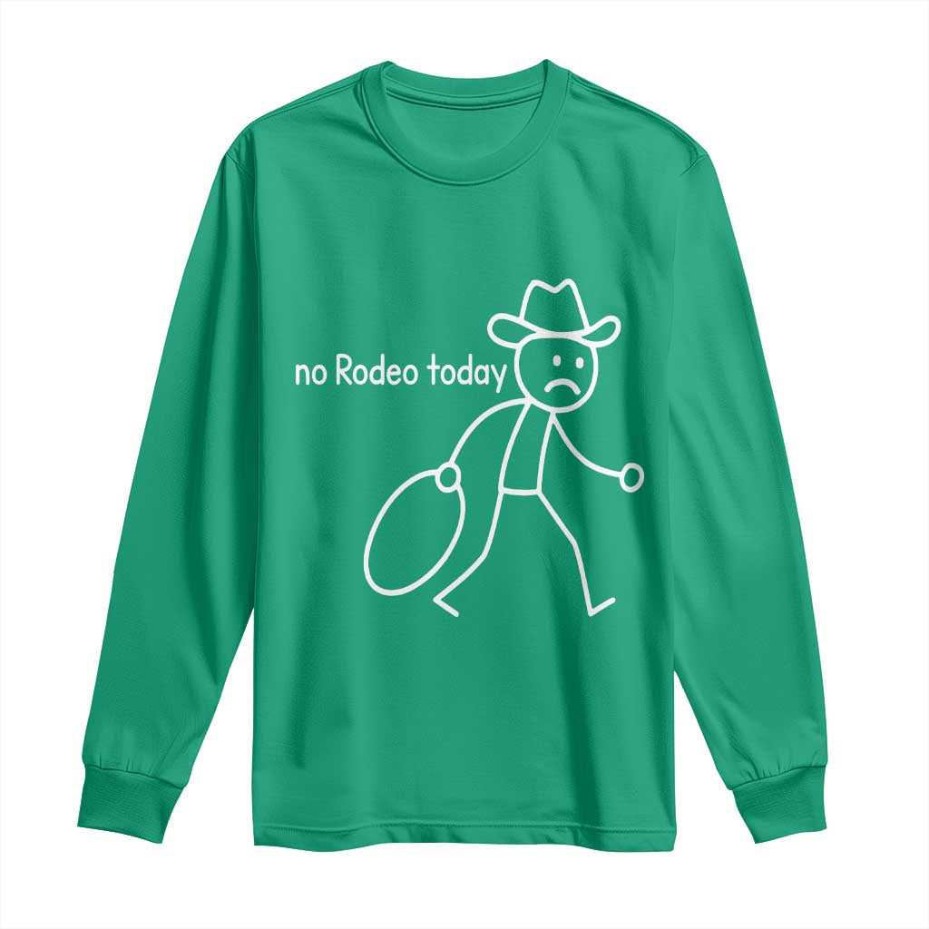 No Rodeo Today Sad Cowboy Stick Figure Meme Long Sleeve Shirt Funny Yeehaw Depression - Wonder Print Shop