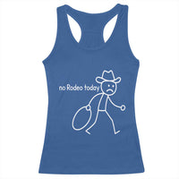 No Rodeo Today Sad Cowboy Stick Figure Meme Racerback Tank Top Funny Yeehaw Depression - Wonder Print Shop