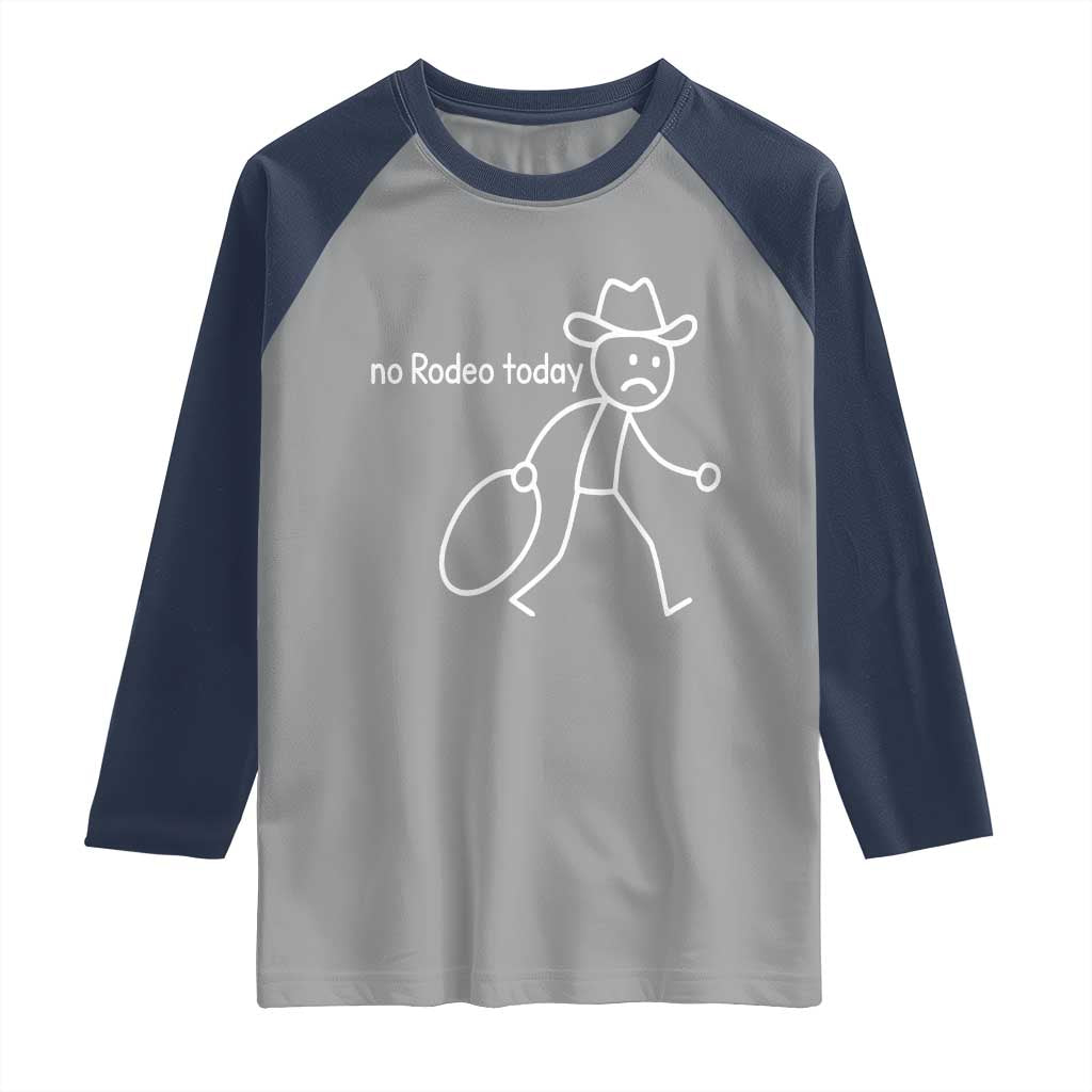 No Rodeo Today Sad Cowboy Stick Figure Meme Raglan Shirt Funny Yeehaw Depression - Wonder Print Shop