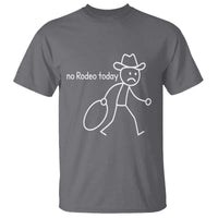 No Rodeo Today Sad Cowboy Stick Figure Meme T Shirt Funny Yeehaw Depression - Wonder Print Shop