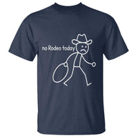 No Rodeo Today Sad Cowboy Stick Figure Meme T Shirt Funny Yeehaw Depression - Wonder Print Shop