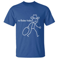 No Rodeo Today Sad Cowboy Stick Figure Meme T Shirt Funny Yeehaw Depression - Wonder Print Shop