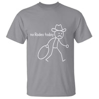 No Rodeo Today Sad Cowboy Stick Figure Meme T Shirt Funny Yeehaw Depression - Wonder Print Shop
