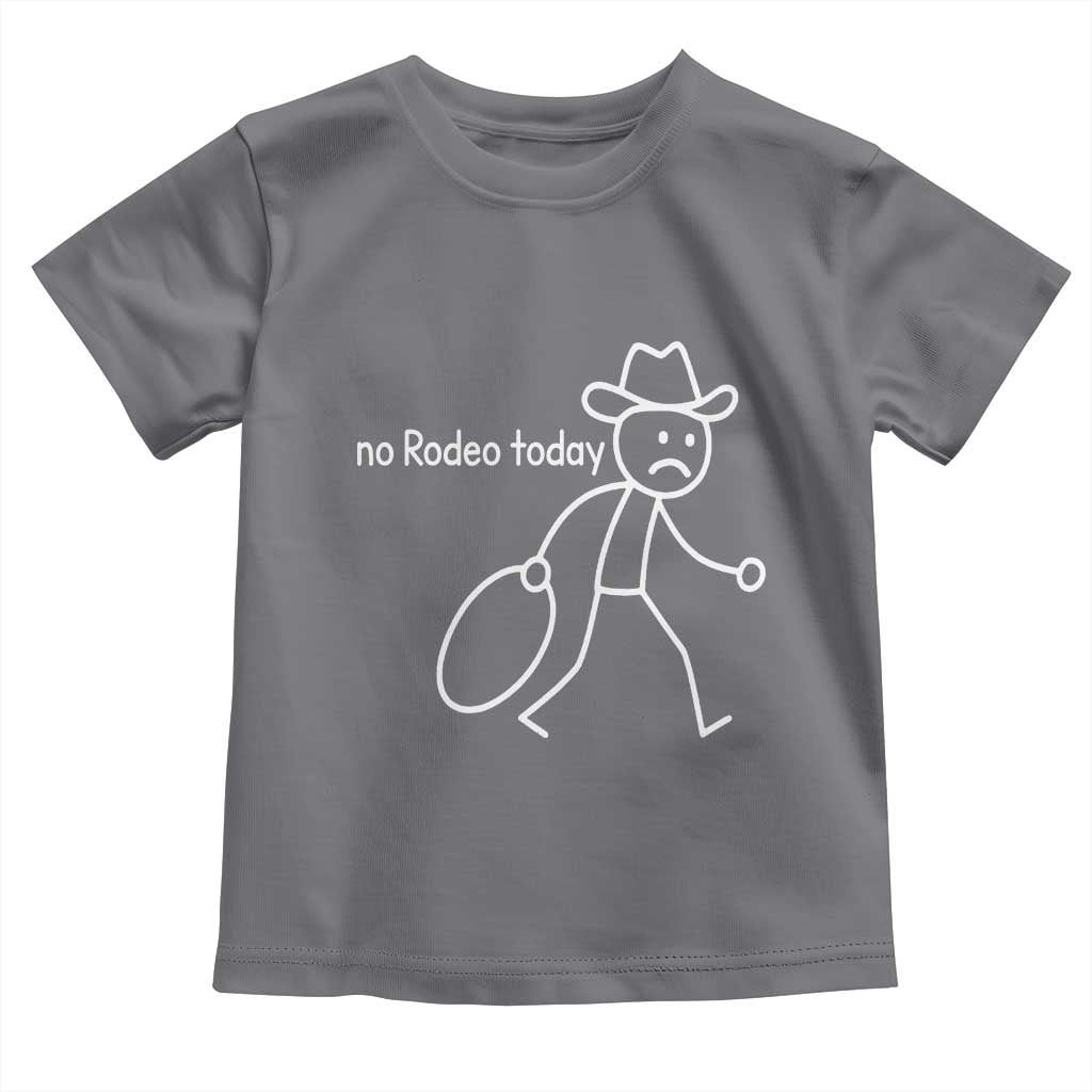 No Rodeo Today Sad Cowboy Stick Figure Meme Toddler T Shirt Funny Yeehaw Depression - Wonder Print Shop