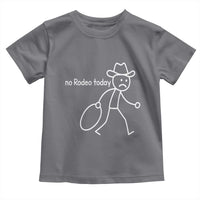 No Rodeo Today Sad Cowboy Stick Figure Meme Toddler T Shirt Funny Yeehaw Depression - Wonder Print Shop