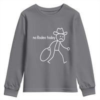 No Rodeo Today Sad Cowboy Stick Figure Meme Youth Sweatshirt Funny Yeehaw Depression - Wonder Print Shop