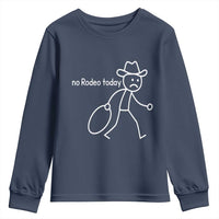 No Rodeo Today Sad Cowboy Stick Figure Meme Youth Sweatshirt Funny Yeehaw Depression - Wonder Print Shop