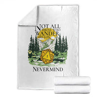 Not All Those Who Wander Are Lost RPG Gamers Throw Blanket Funny Dice Nevermind Adventurers - Wonder Print Shop