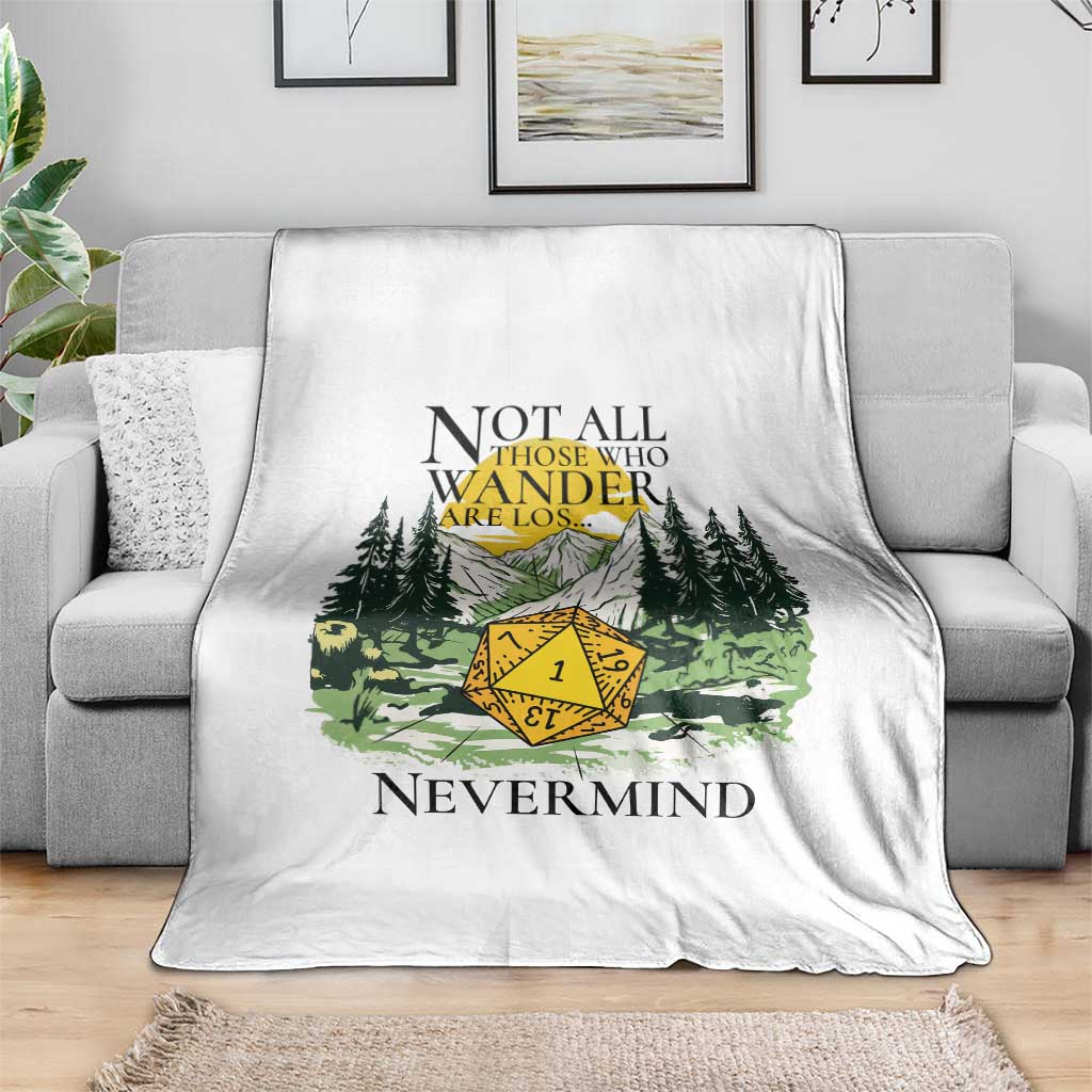 Not All Those Who Wander Are Lost RPG Gamers Throw Blanket Funny Dice Nevermind Adventurers - Wonder Print Shop