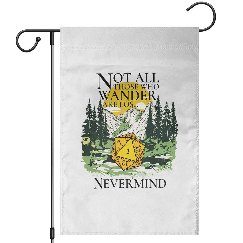 Not All Those Who Wander Are Lost RPG Gamers Garden Flag Funny Dice Nevermind Adventurers - Wonder Print Shop