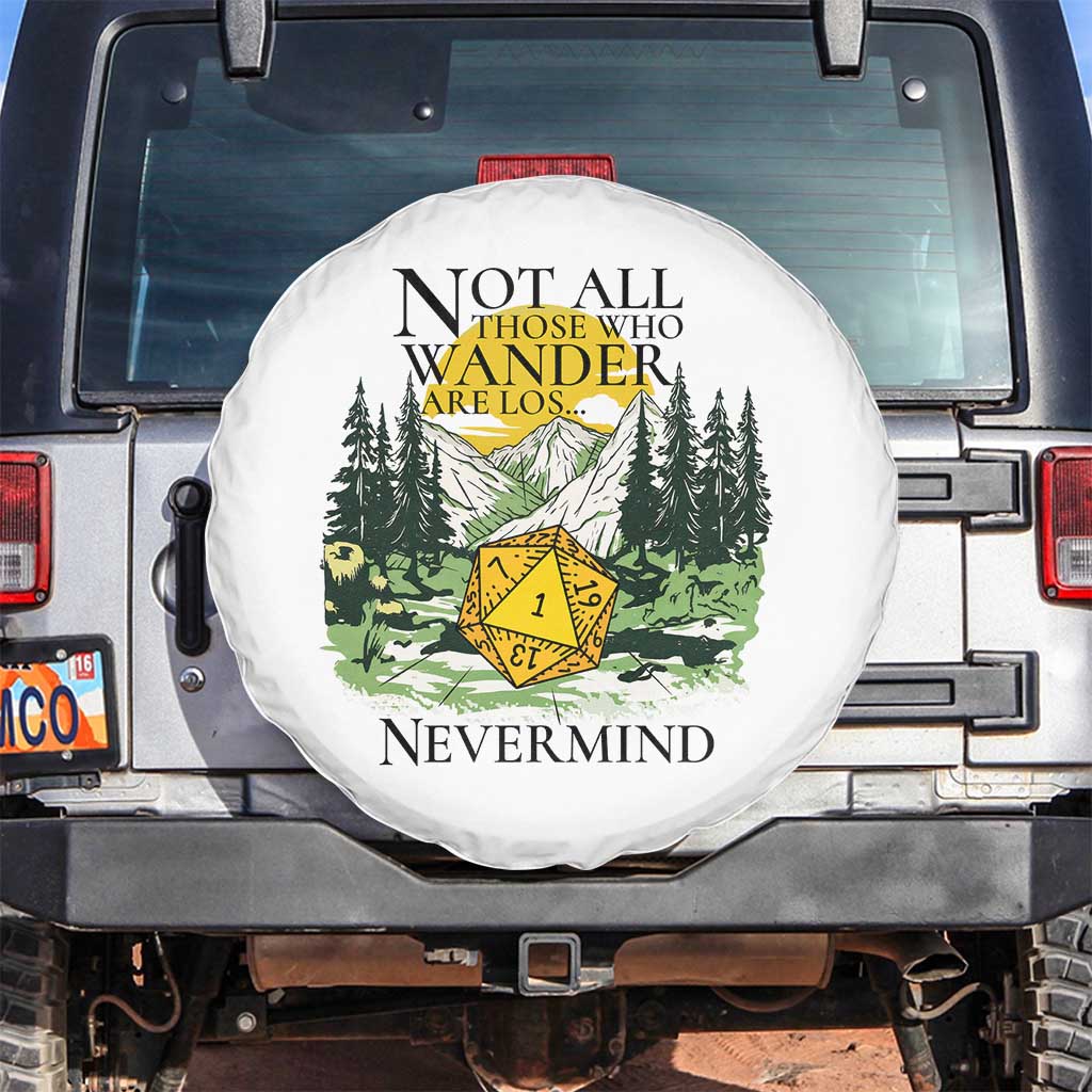 Not All Those Who Wander Are Lost RPG Gamers Spare Tire Cover Funny Dice Nevermind Adventurers - Wonder Print Shop