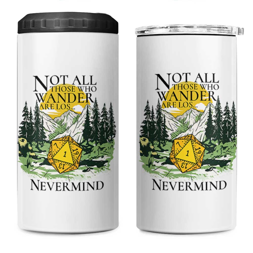 Not All Those Who Wander Are Lost RPG Gamers 4 in 1 Can Cooler Tumbler Funny Dice Nevermind Adventurers - Wonder Print Shop