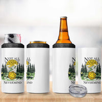 Not All Those Who Wander Are Lost RPG Gamers 4 in 1 Can Cooler Tumbler Funny Dice Nevermind Adventurers - Wonder Print Shop
