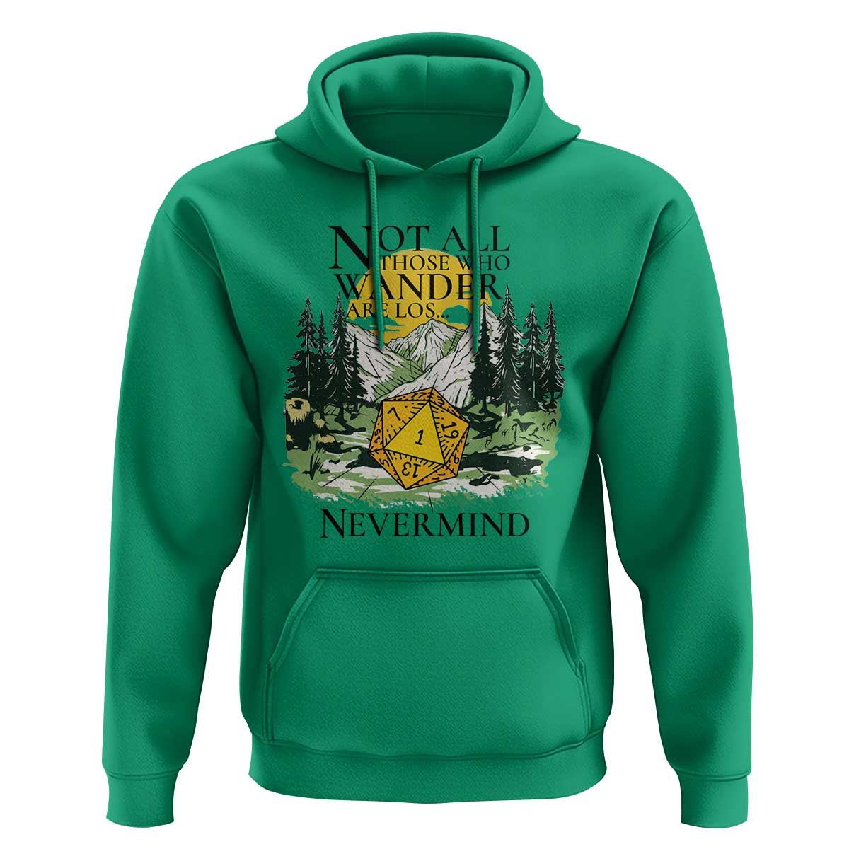 Not All Those Who Wander Are Lost RPG Gamers Hoodie Funny Dice Nevermind Adventurers - Wonder Print Shop