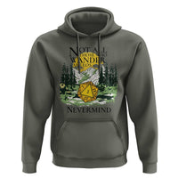 Not All Those Who Wander Are Lost RPG Gamers Hoodie Funny Dice Nevermind Adventurers - Wonder Print Shop