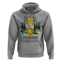 Not All Those Who Wander Are Lost RPG Gamers Hoodie Funny Dice Nevermind Adventurers - Wonder Print Shop