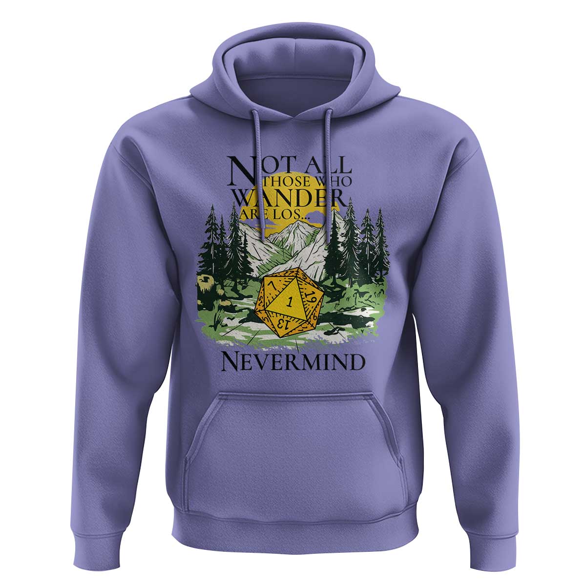 Not All Those Who Wander Are Lost RPG Gamers Hoodie Funny Dice Nevermind Adventurers - Wonder Print Shop