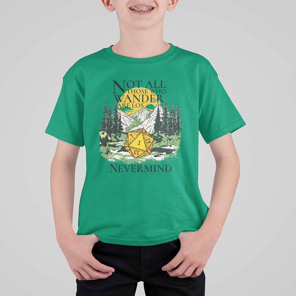 Not All Those Who Wander Are Lost RPG Gamers T Shirt For Kid Funny Dice Nevermind Adventurers - Wonder Print Shop