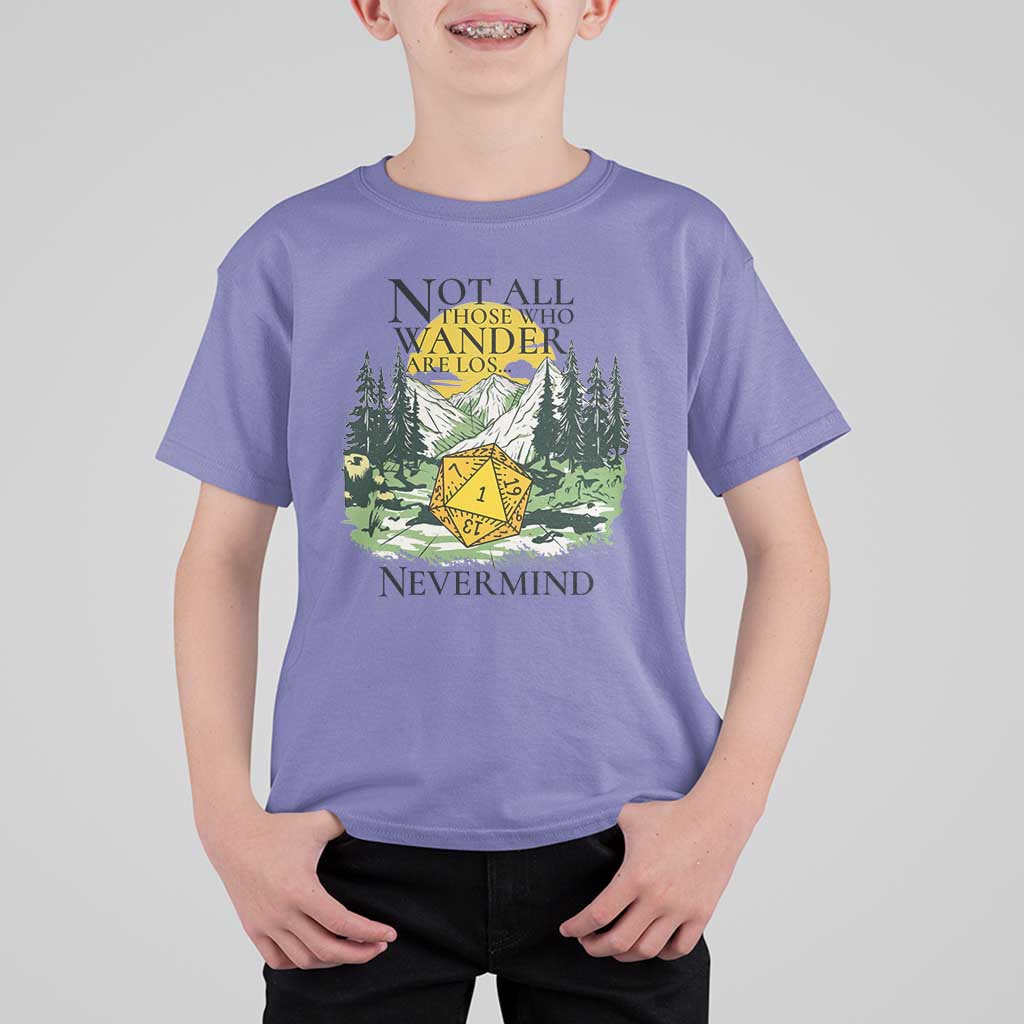 Not All Those Who Wander Are Lost RPG Gamers T Shirt For Kid Funny Dice Nevermind Adventurers - Wonder Print Shop