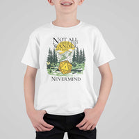 Not All Those Who Wander Are Lost RPG Gamers T Shirt For Kid Funny Dice Nevermind Adventurers - Wonder Print Shop