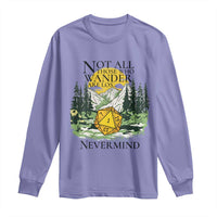 Not All Those Who Wander Are Lost RPG Gamers Long Sleeve Shirt Funny Dice Nevermind Adventurers - Wonder Print Shop