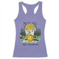 Not All Those Who Wander Are Lost RPG Gamers Racerback Tank Top Funny Dice Nevermind Adventurers - Wonder Print Shop