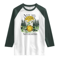 Not All Those Who Wander Are Lost RPG Gamers Raglan Shirt Funny Dice Nevermind Adventurers - Wonder Print Shop