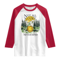 Not All Those Who Wander Are Lost RPG Gamers Raglan Shirt Funny Dice Nevermind Adventurers - Wonder Print Shop