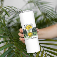 Not All Those Who Wander Are Lost RPG Gamers Skinny Tumbler Funny Dice Nevermind Adventurers - Wonder Print Shop