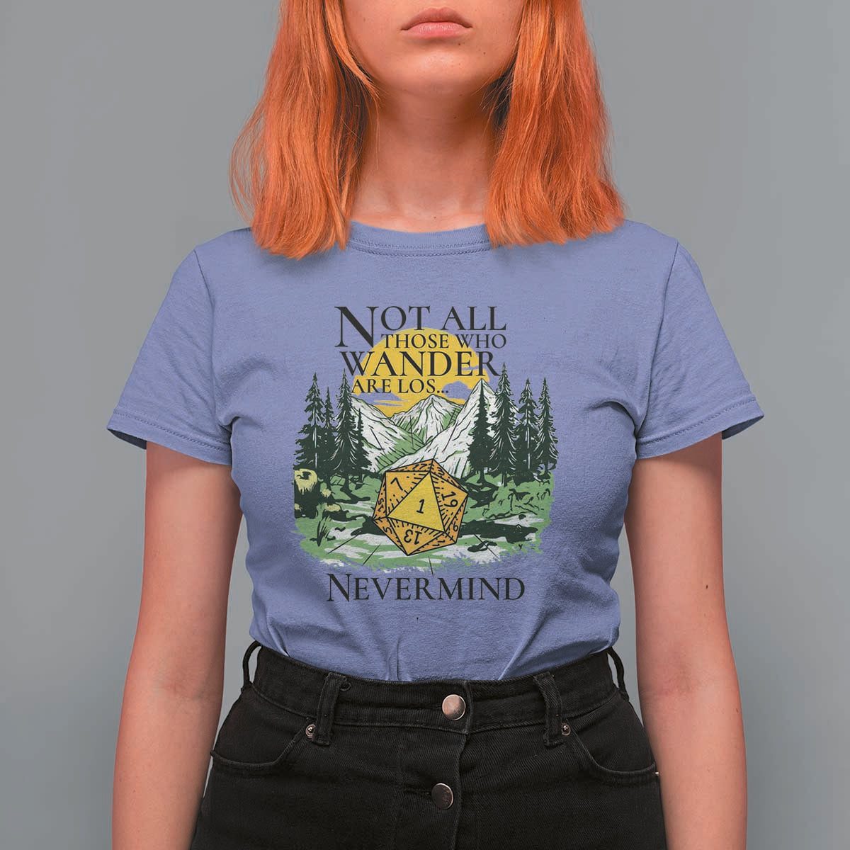 Not All Those Who Wander Are Lost RPG Gamers T Shirt For Women Funny Dice Nevermind Adventurers - Wonder Print Shop