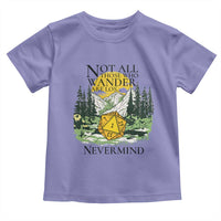 Not All Those Who Wander Are Lost RPG Gamers Toddler T Shirt Funny Dice Nevermind Adventurers - Wonder Print Shop