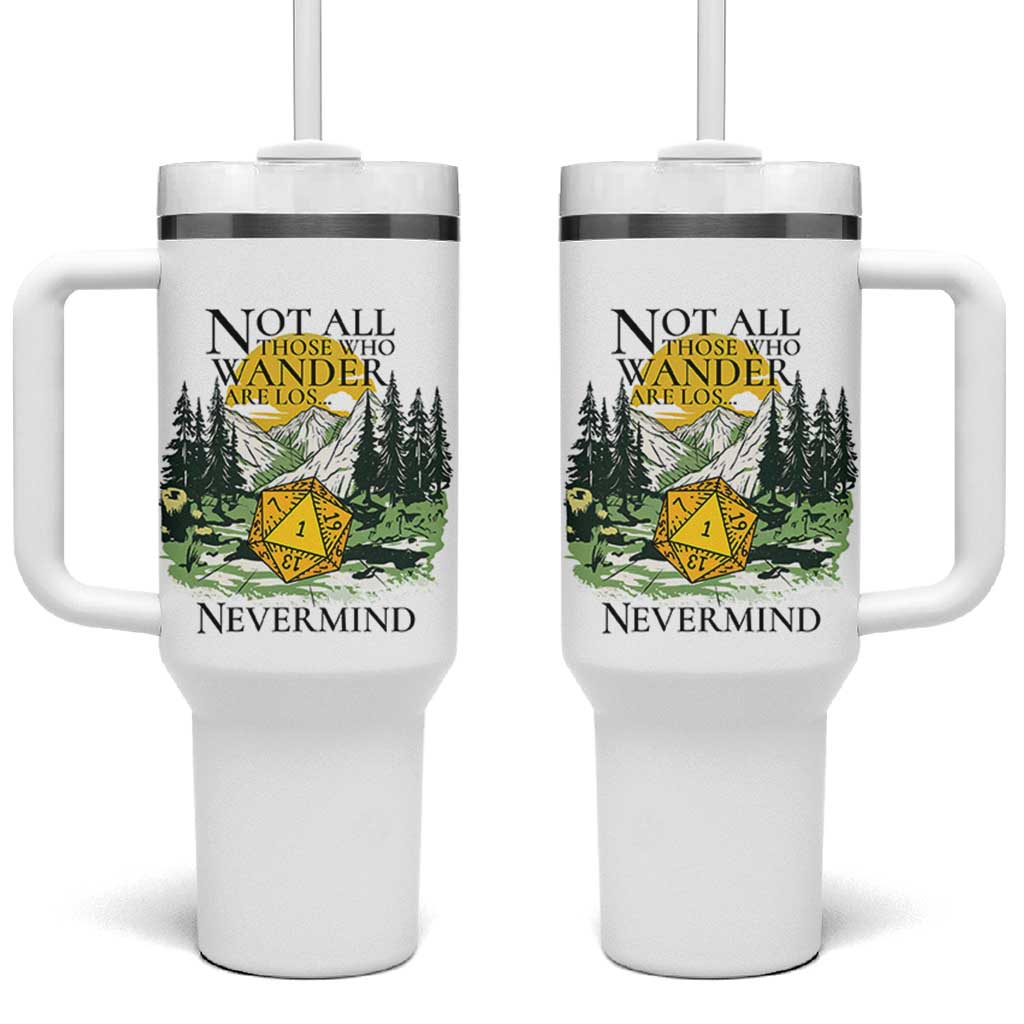 Not All Those Who Wander Are Lost RPG Gamers Tumbler With Handle Funny Dice Nevermind Adventurers - Wonder Print Shop