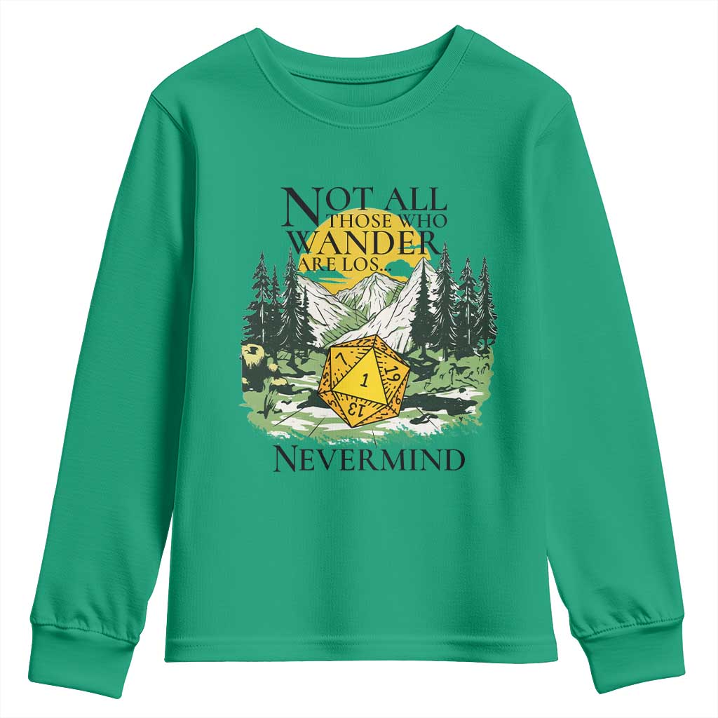 Not All Those Who Wander Are Lost RPG Gamers Youth Sweatshirt Funny Dice Nevermind Adventurers - Wonder Print Shop