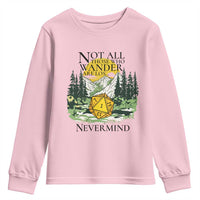 Not All Those Who Wander Are Lost RPG Gamers Youth Sweatshirt Funny Dice Nevermind Adventurers - Wonder Print Shop