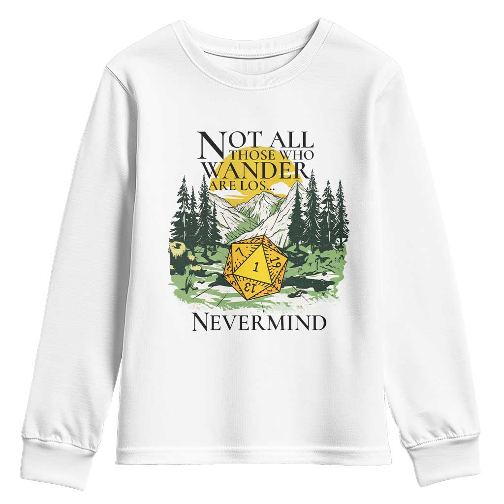 Not All Those Who Wander Are Lost RPG Gamers Youth Sweatshirt Funny Dice Nevermind Adventurers - Wonder Print Shop
