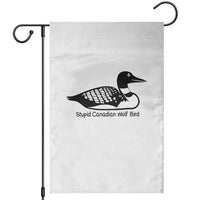 Stupid Canadian Wolf Bird Garden Flag Funny Common Loon Meme Dry Humor - Wonder Print Shop