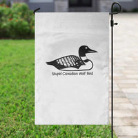 Stupid Canadian Wolf Bird Garden Flag Funny Common Loon Meme Dry Humor - Wonder Print Shop