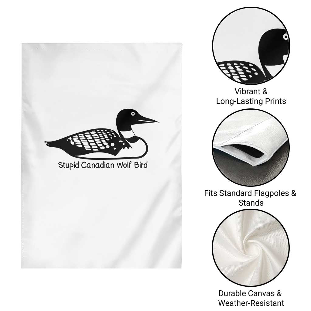 Stupid Canadian Wolf Bird Garden Flag Funny Common Loon Meme Dry Humor - Wonder Print Shop