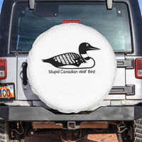 Stupid Canadian Wolf Bird Spare Tire Cover Funny Common Loon Meme Dry Humor - Wonder Print Shop