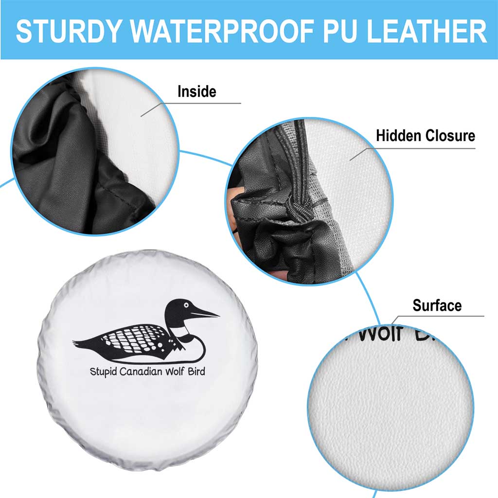 Stupid Canadian Wolf Bird Spare Tire Cover Funny Common Loon Meme Dry Humor - Wonder Print Shop
