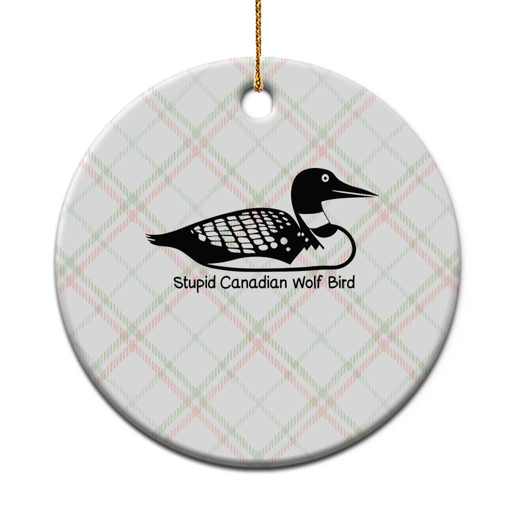Stupid Canadian Wolf Bird Ceramic Ornament Funny Common Loon Meme Dry Humor - Wonder Print Shop