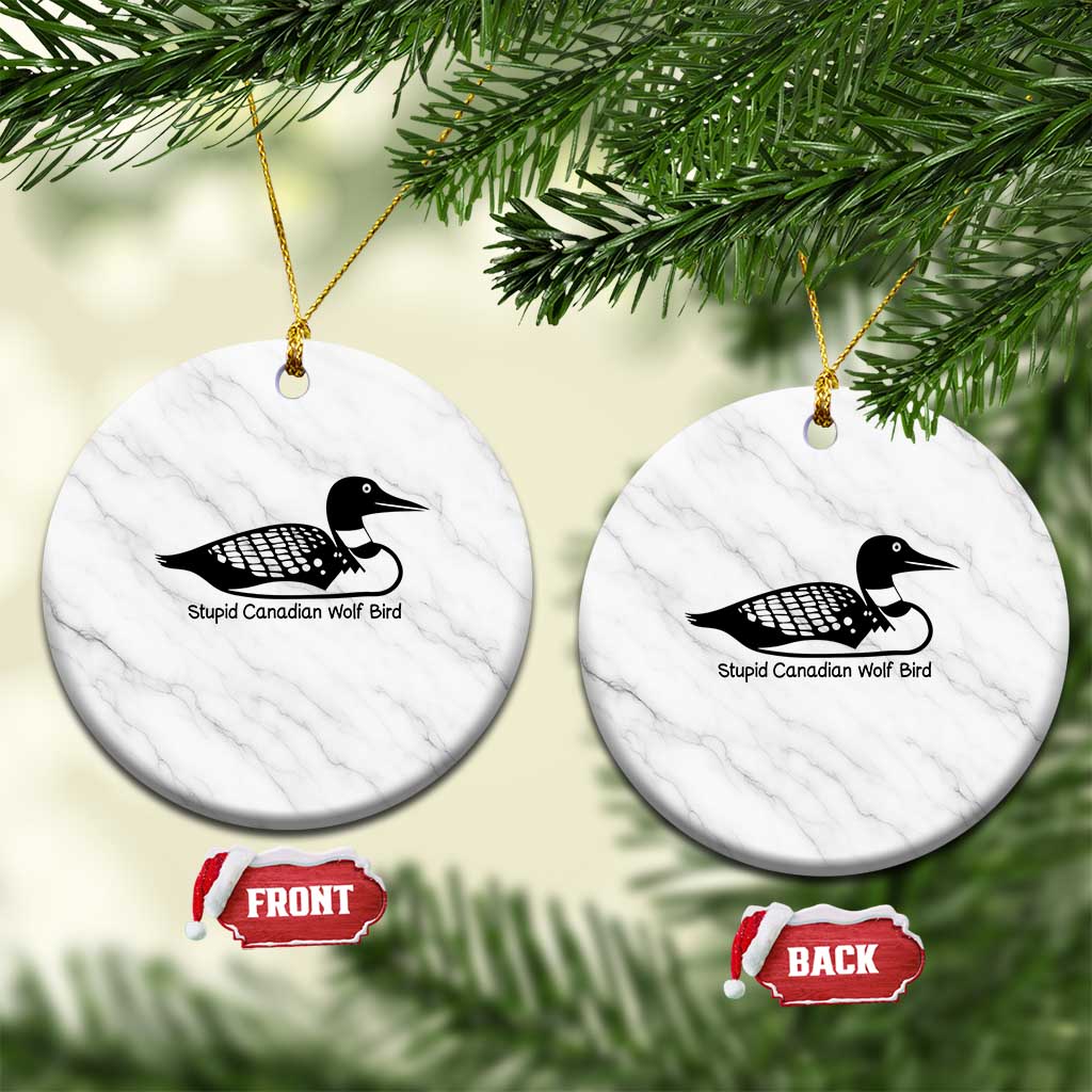 Stupid Canadian Wolf Bird Ceramic Ornament Funny Common Loon Meme Dry Humor - Wonder Print Shop
