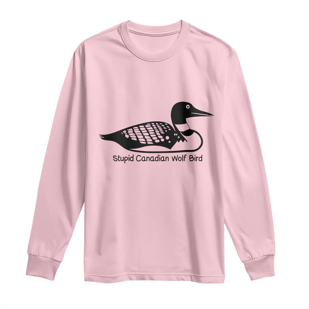 Stupid Canadian Wolf Bird Long Sleeve Shirt Funny Common Loon Meme Dry Humor - Wonder Print Shop