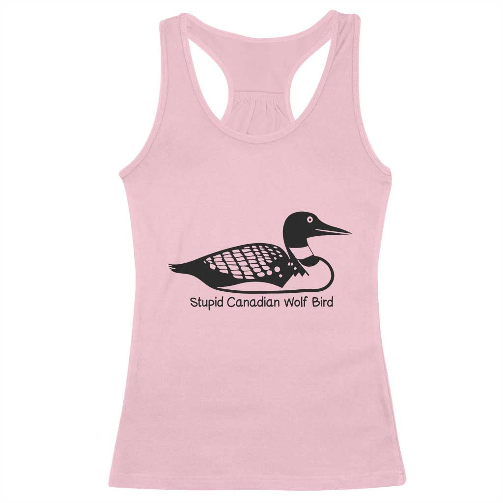 Stupid Canadian Wolf Bird Racerback Tank Top Funny Common Loon Meme Dry Humor - Wonder Print Shop
