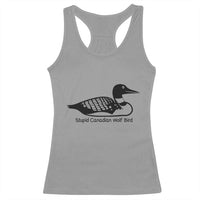 Stupid Canadian Wolf Bird Racerback Tank Top Funny Common Loon Meme Dry Humor - Wonder Print Shop